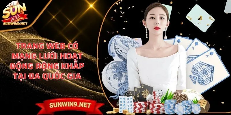 Home 5 Sunwin Trang web Sunwin có mạng lưới hoạt động rộng khắp tại đa quốc gia